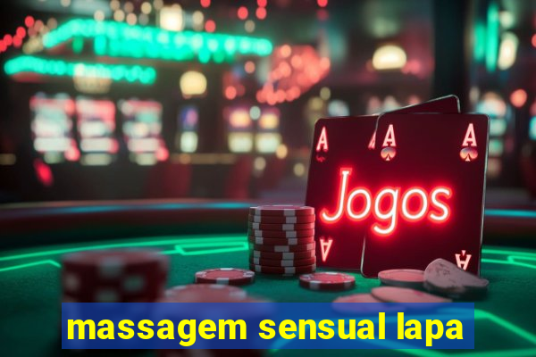 massagem sensual lapa